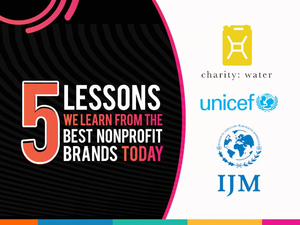 5 lessons to learn from the best nonprofit brands in the world